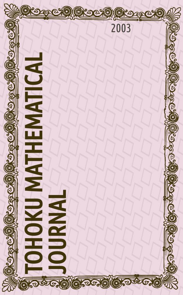 Tohoku mathematical journal : Ed. ... with the cooperation of the Mathematical inst. of Tohoku univ. Ser. 2, vol. 55, №1