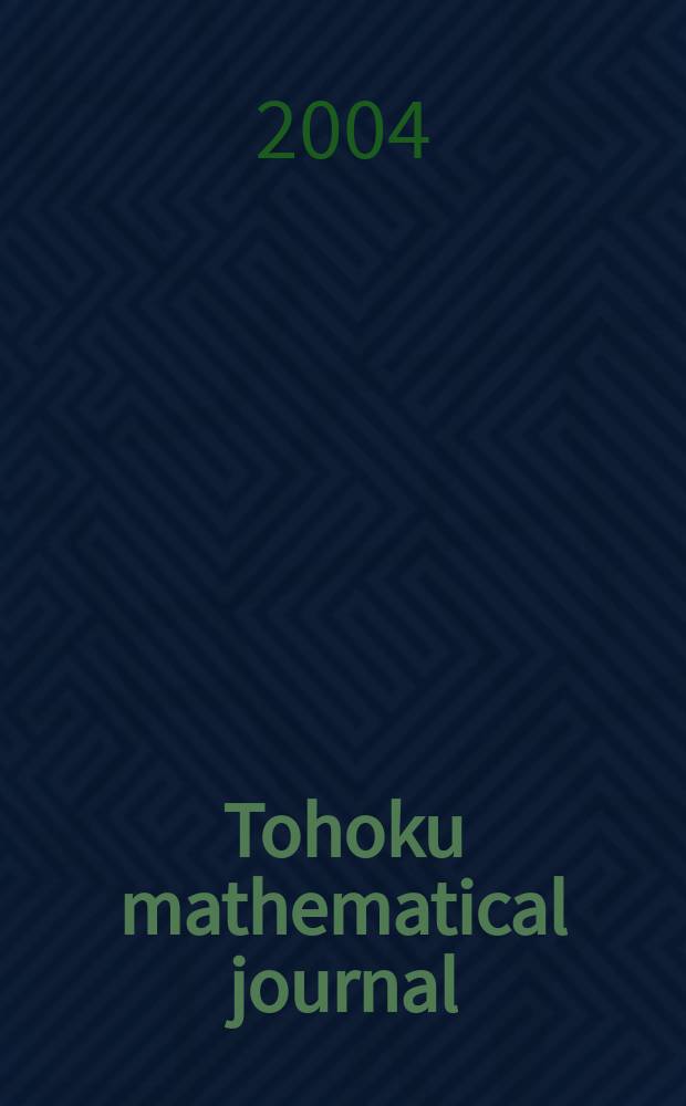 Tohoku mathematical journal : Ed. ... with the cooperation of the Mathematical inst. of Tohoku univ. Ser. 2, vol. 56, №2