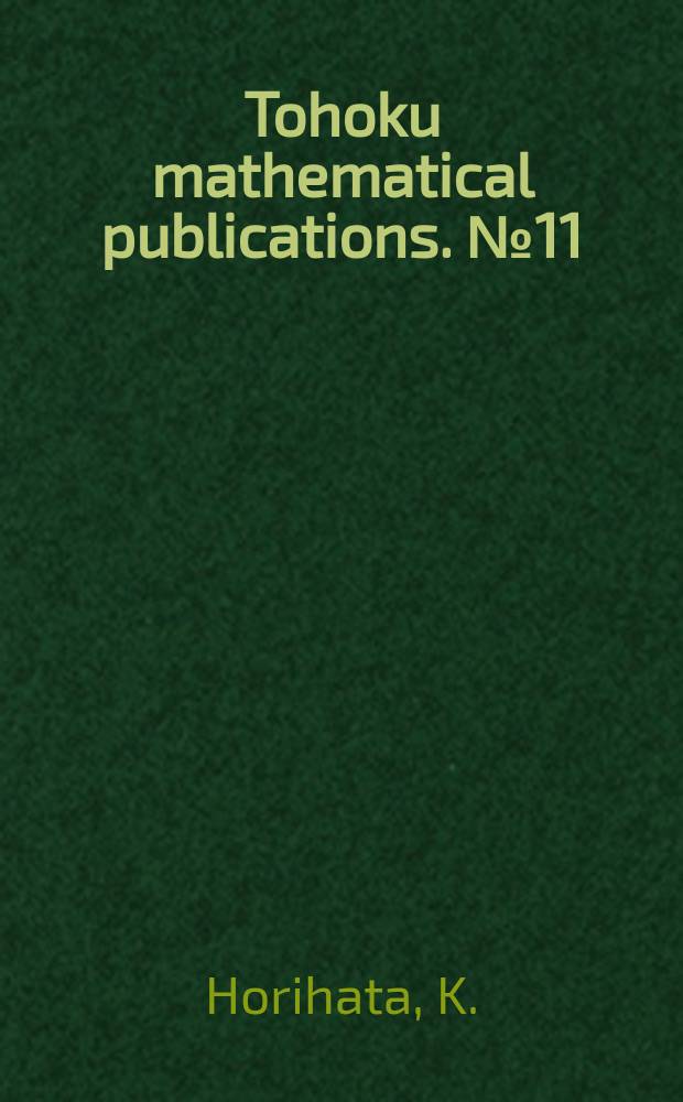 Tohoku mathematical publications. №11 : The evolution of harmonic maps