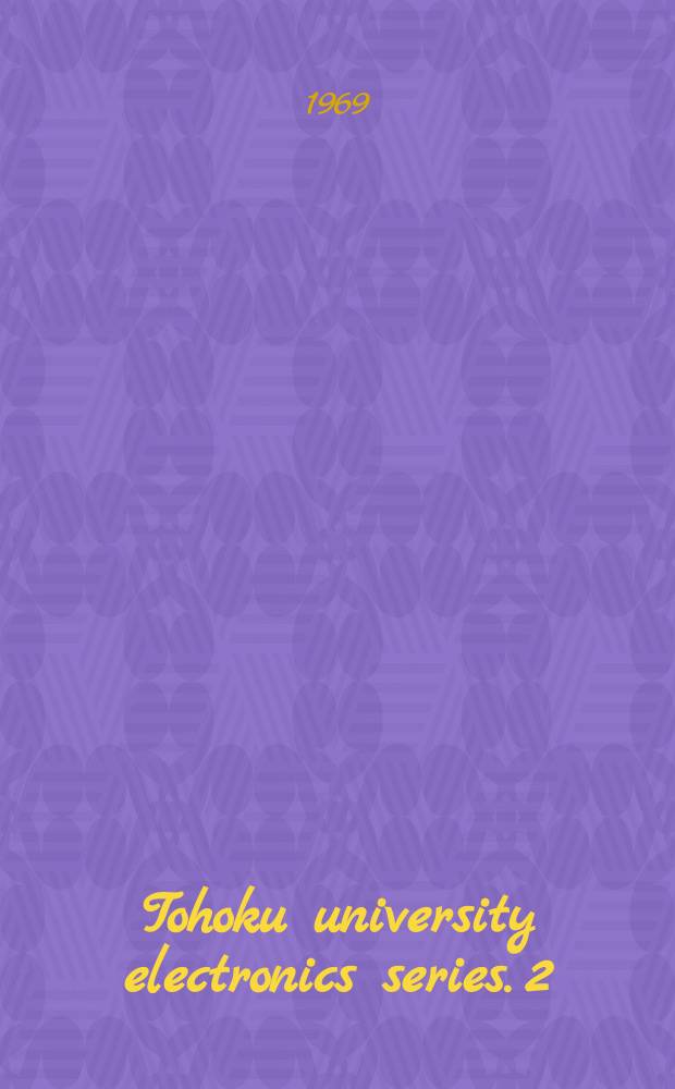 Tohoku university electronics series. 2 : Ultrasonic transducers