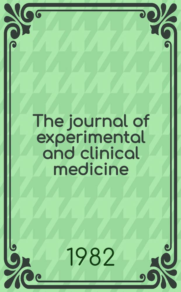The journal of experimental and clinical medicine : Publ. by the Tokai univ. School of medicine and Tokai medical association. Vol.7, №4