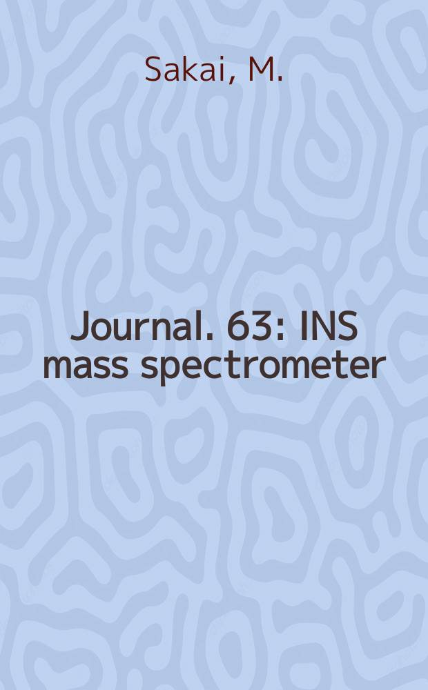 [Journal]. 63 : INS mass spectrometer