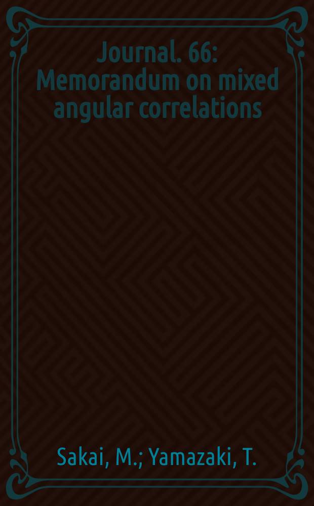 [Journal]. 66 : Memorandum on mixed angular correlations