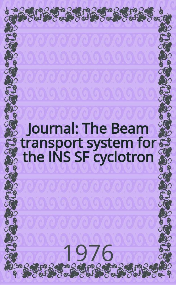 [Journal] : The Beam transport system for the INS SF cyclotron