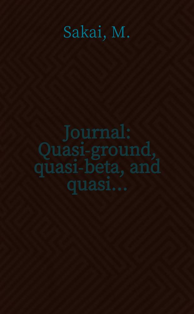 [Journal] : Quasi-ground, quasi-beta, and quasi ...
