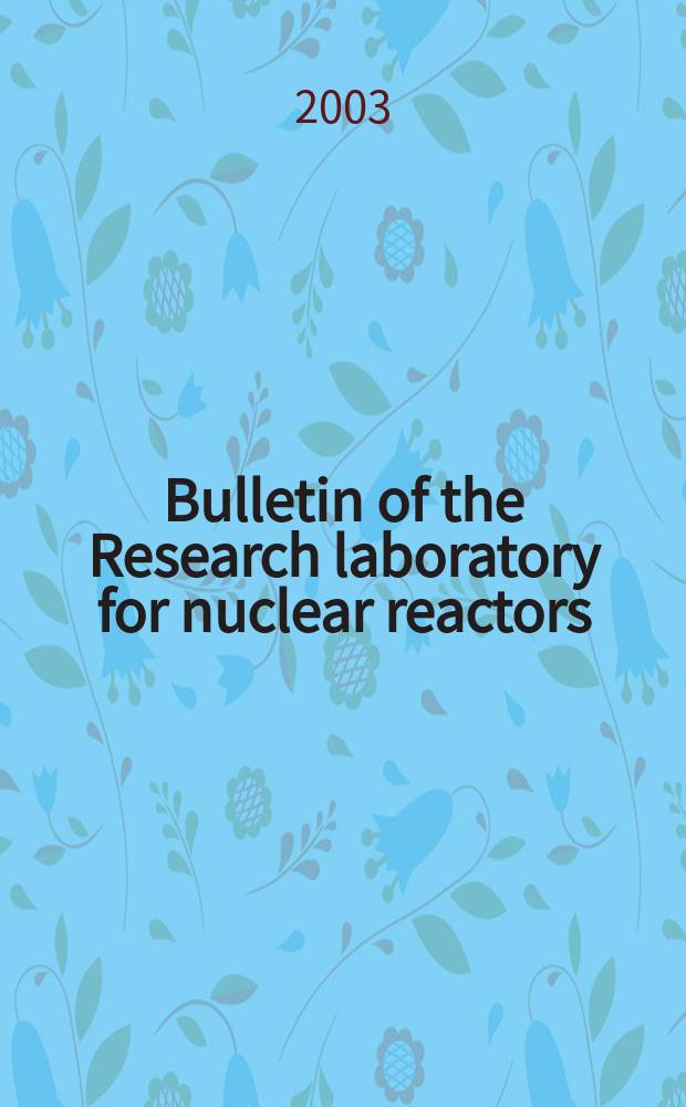 Bulletin of the Research laboratory for nuclear reactors : Formerly, Rep. of the Research lab. for nuclear reactors, Bull. of the Tokyo inst. of technology. Vol.27