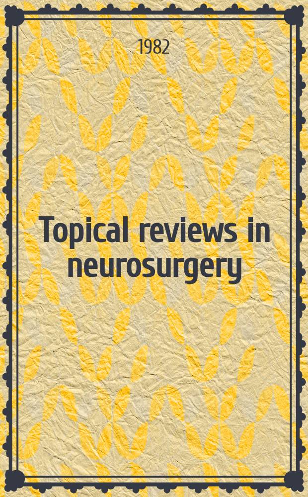 Topical reviews in neurosurgery