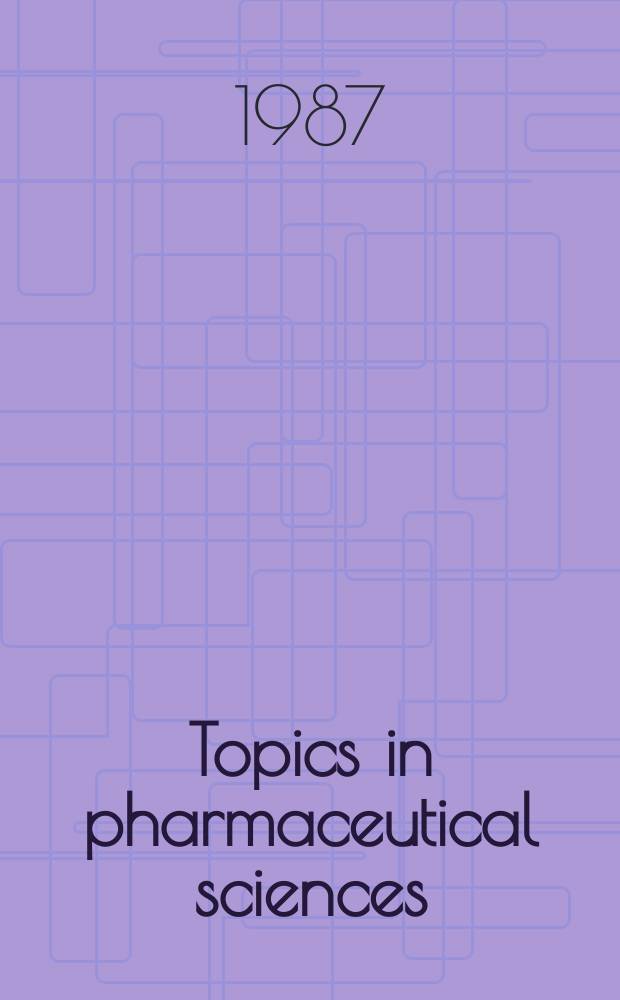 Topics in pharmaceutical sciences