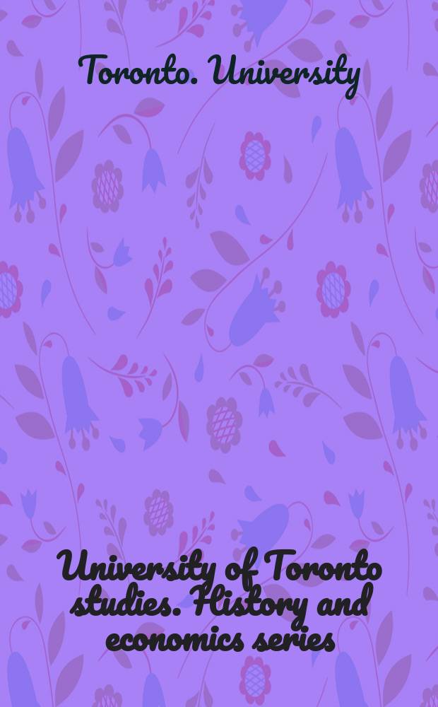 University of Toronto studies. History and economics series