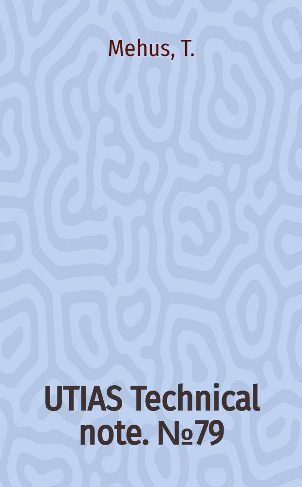 UTIAS Technical note. №79 : An experimental investigation...