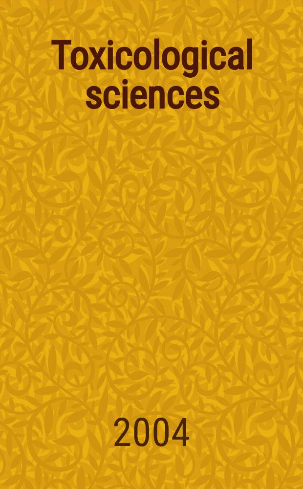 Toxicological sciences : An offic. j. of the Soc. of toxicology. Vol.82, №1