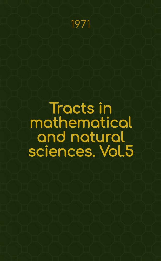 Tracts in mathematical and natural sciences. Vol.5 : Multiperipheral dynamics