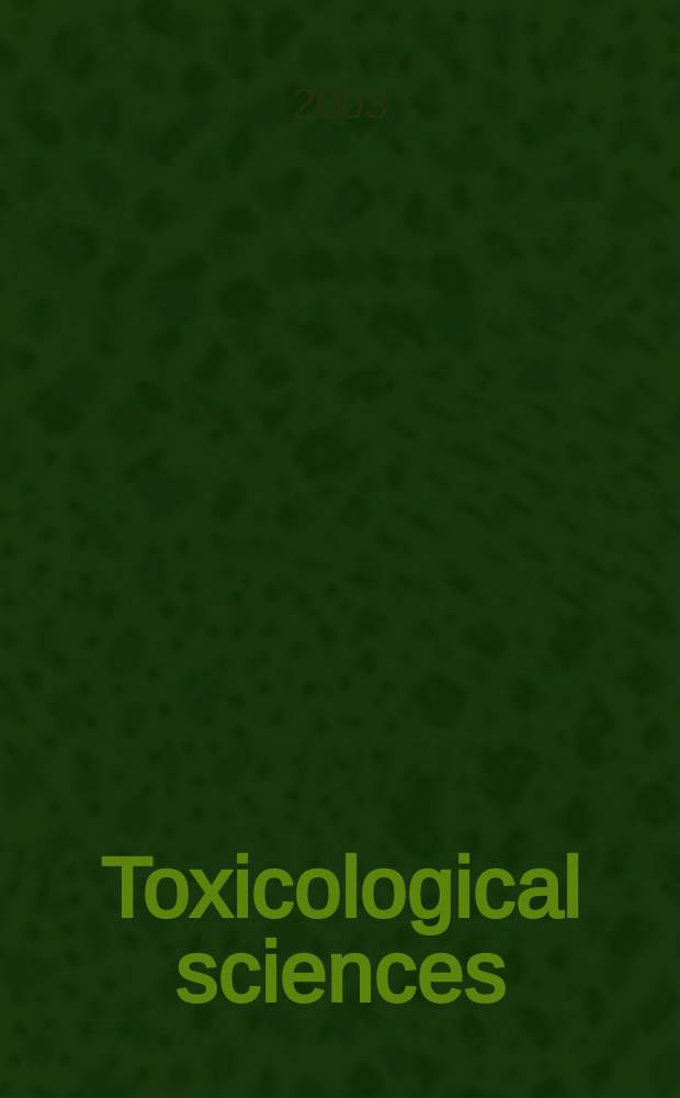 Toxicological sciences : An offic. j. of the Soc. of toxicology. Vol.76, №2