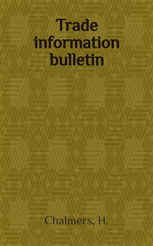 Trade information bulletin : Supplement to Commerce reports. №228 : European tariff policies since war