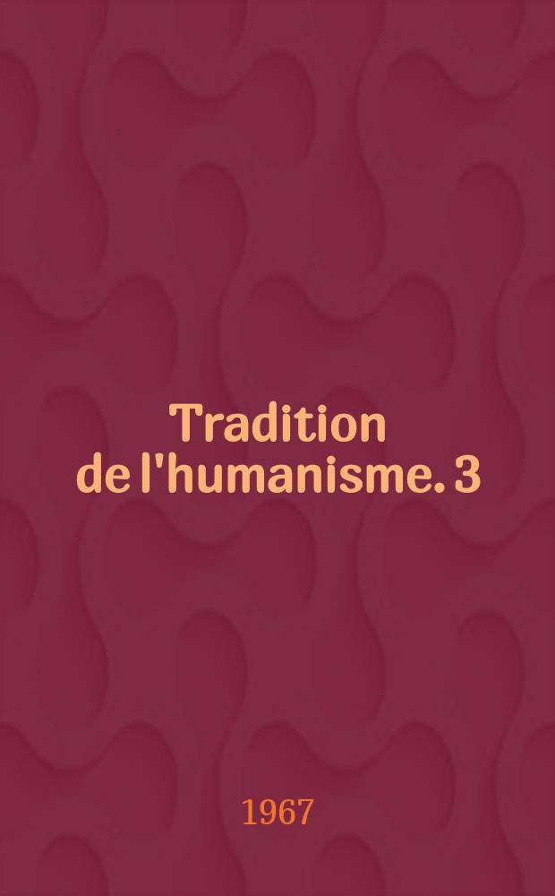 Tradition de l'humanisme. 3 : Phon&eacute;tique fran&ccedil;aise