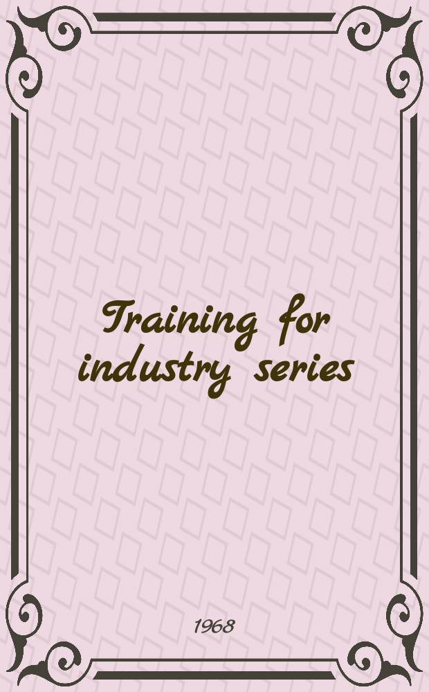 Training for industry series