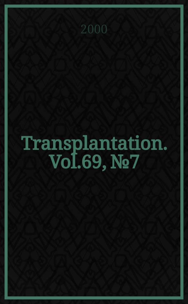 Transplantation. Vol.69, №7