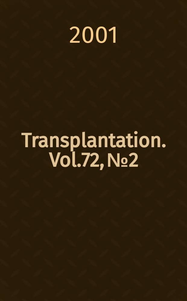 Transplantation. Vol.72, №2