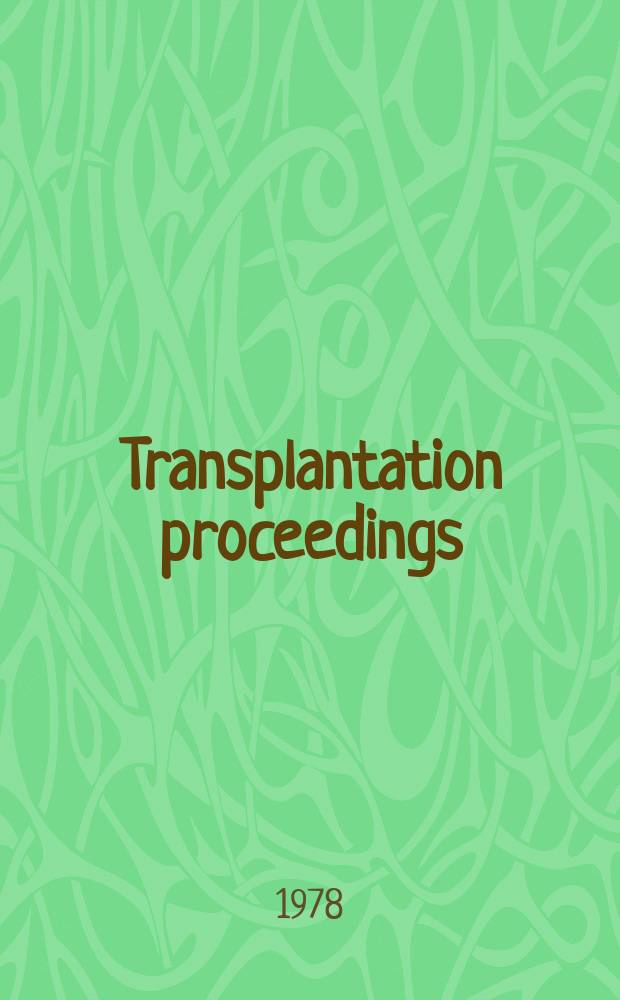 Transplantation proceedings : An offic. publication of the Transplantation soc. Vol.10, №4 : Clinical histo compatibility testing 1978