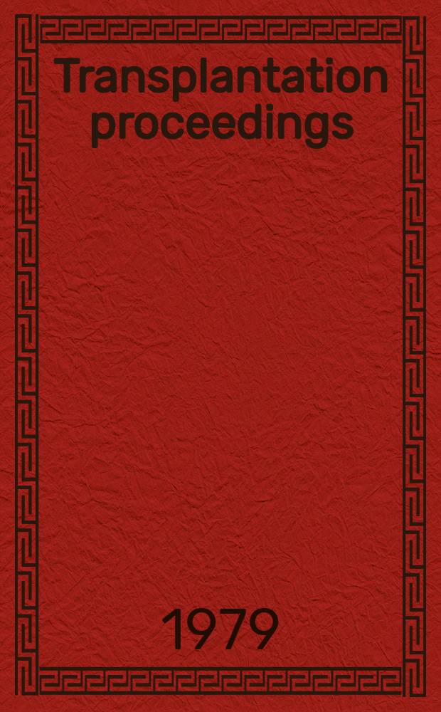 Transplantation proceedings : An offic. publication of the Transplantation soc. Vol.11, №4 : Clinical histo compatibility testing, 1979