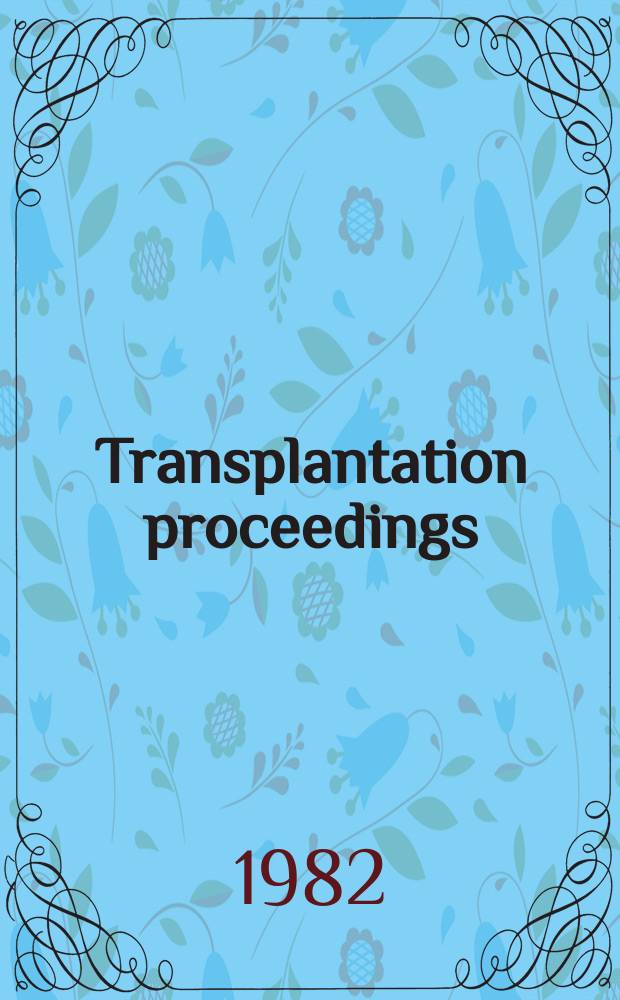 Transplantation proceedings : An offic. publication of the Transplantation soc. Vol.14, №3 : The impact of immunology on nephrology and transplantation