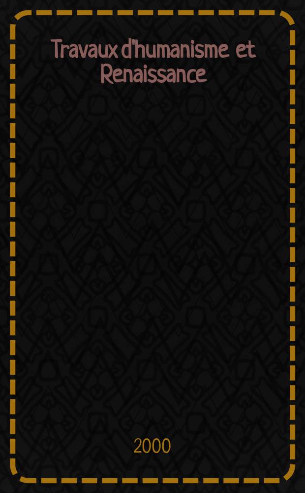 Travaux d'humanisme et Renaissance : L'imaginaire de moniaque