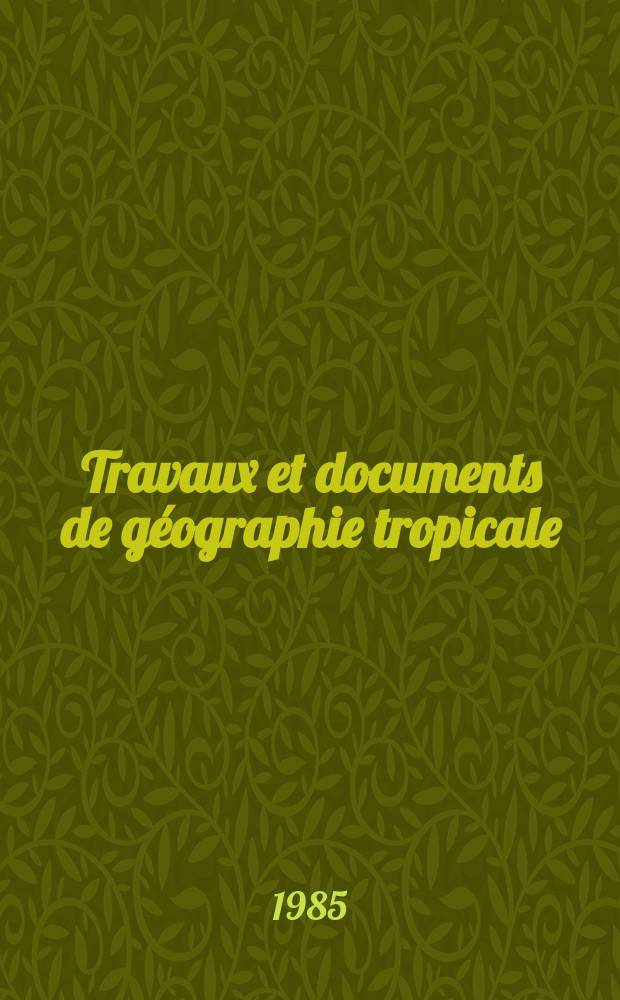 Travaux et documents de géographie tropicale
