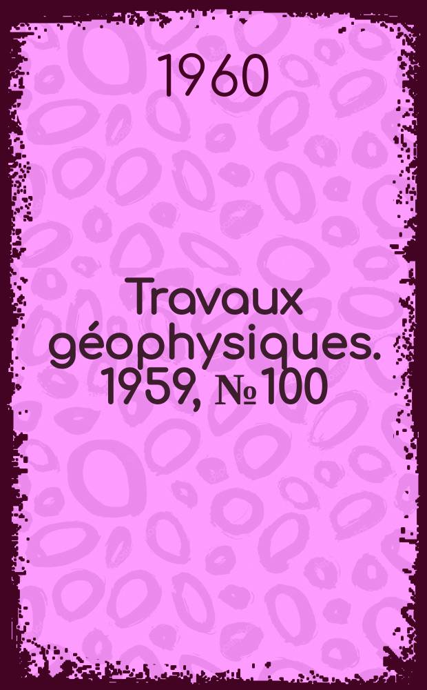 Travaux géophysiques. 1959, №100 : Potenciál tíže otáčejícího se rotačního homogenního sféroidu