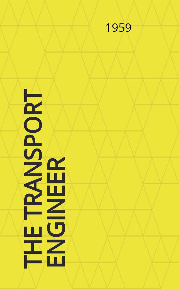 The Transport engineer : The journal of the Inst. of road transport engineers