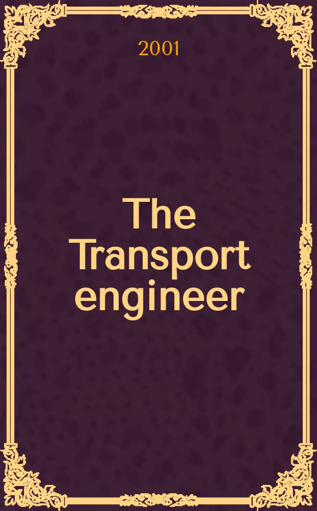 The Transport engineer : The journal of the Inst. of road transport engineers. 2001, June