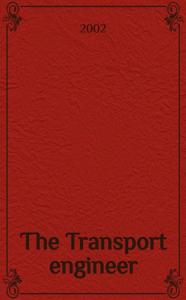 The Transport engineer : The journal of the Inst. of road transport engineers. 2002, August