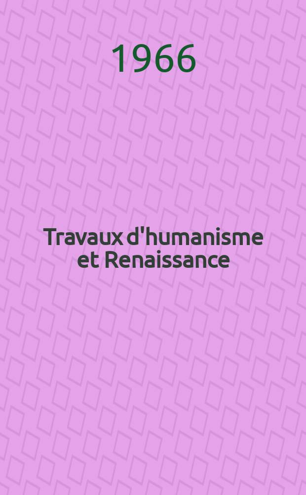 Travaux d'humanisme et Renaissance