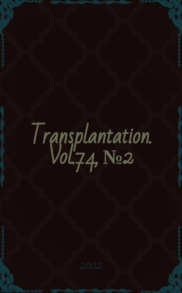 Transplantation. Vol.74, №2