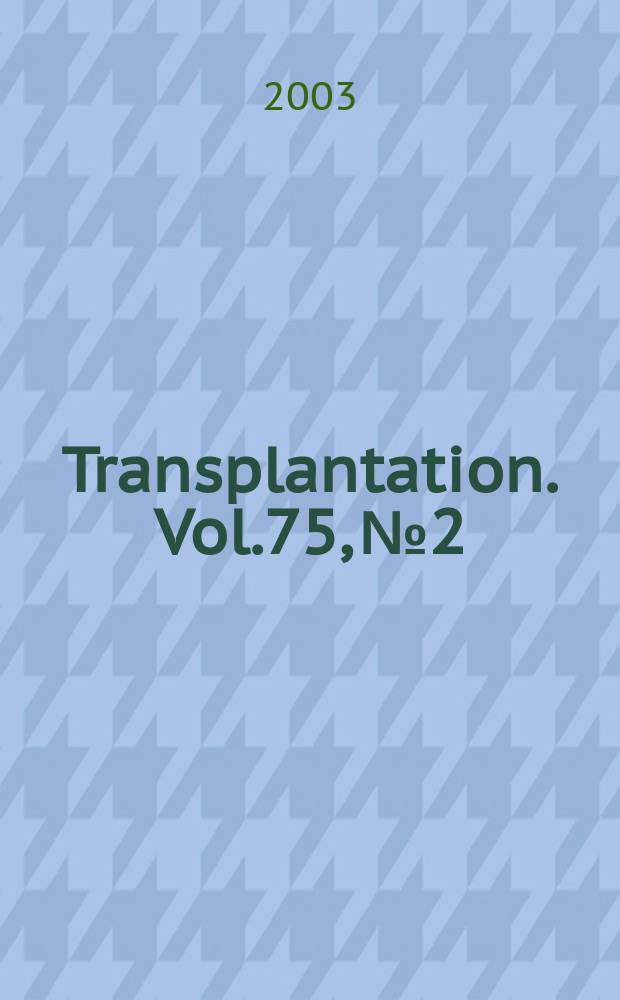 Transplantation. Vol.75, №2