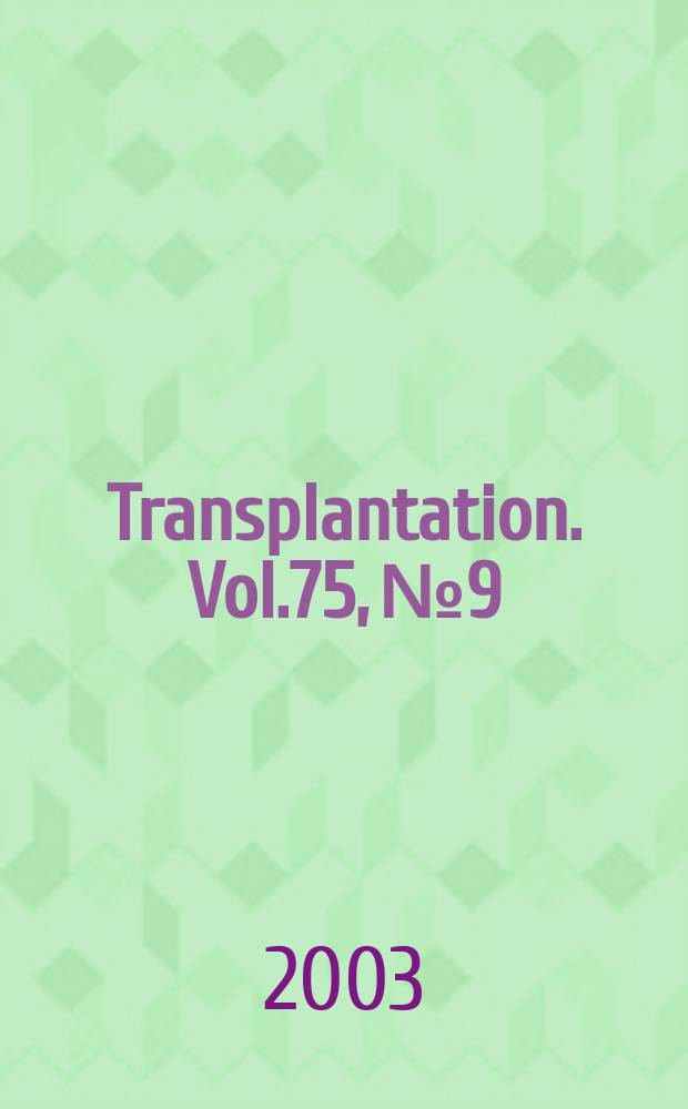 Transplantation. Vol.75, №9
