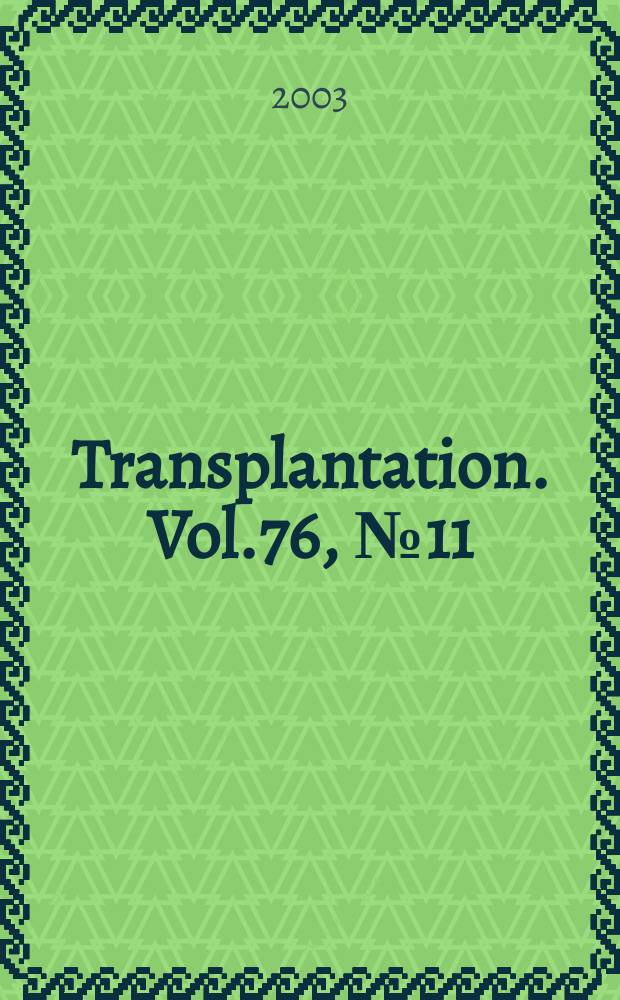 Transplantation. Vol.76, №11