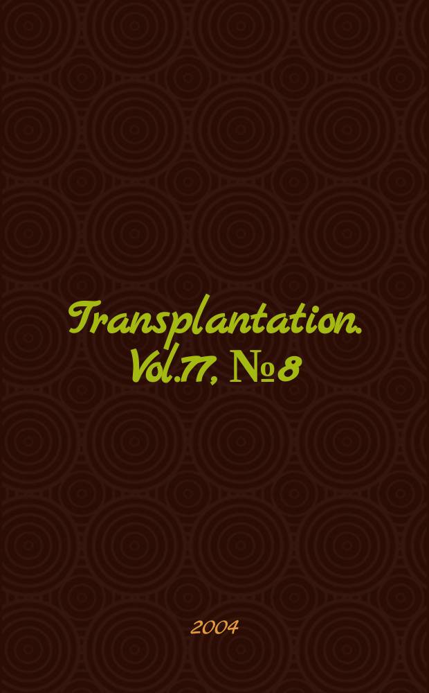 Transplantation. Vol.77, №8