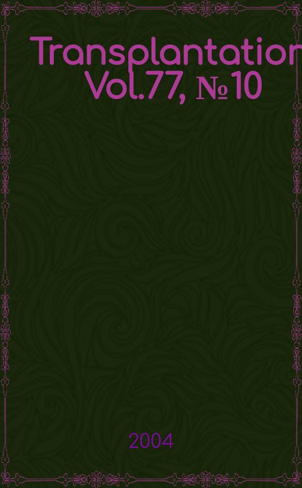 Transplantation. Vol.77, №10