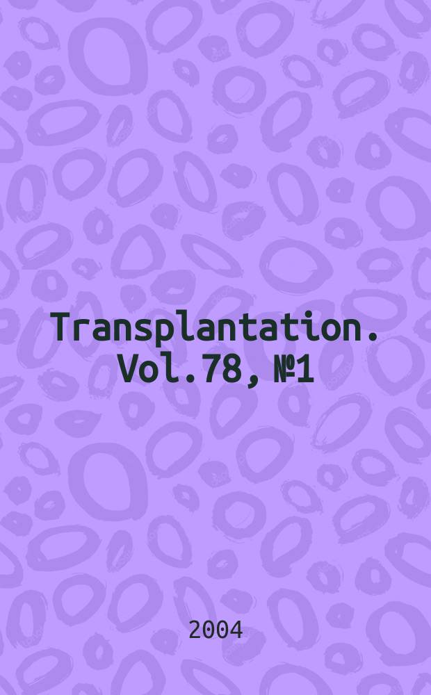 Transplantation. Vol.78, №1