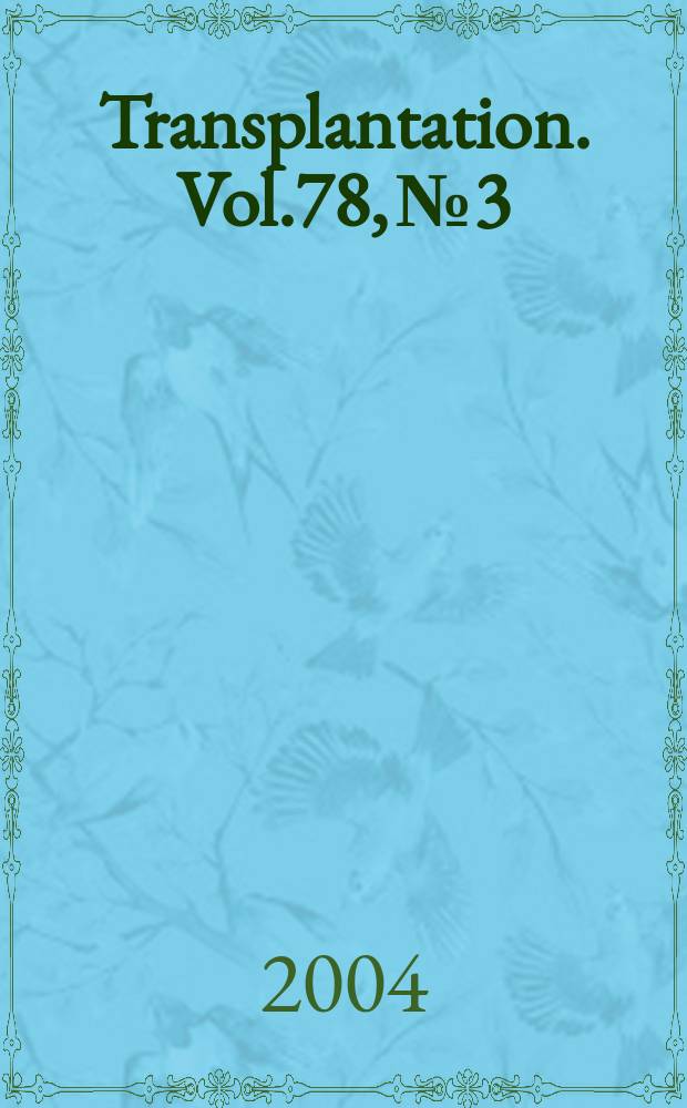 Transplantation. Vol.78, №3