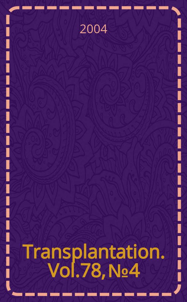 Transplantation. Vol.78, №4