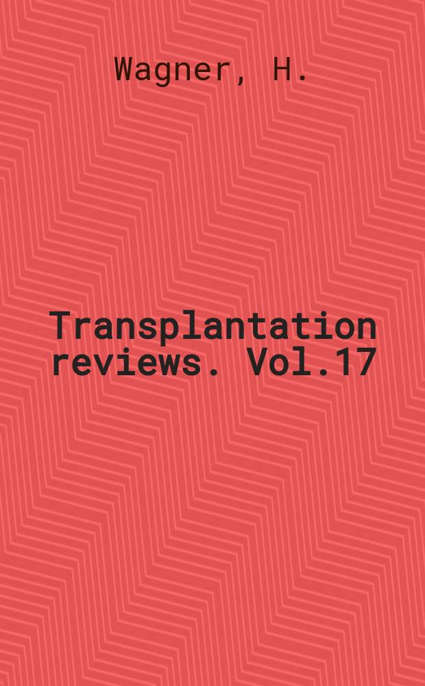 Transplantation reviews. Vol.17 : T. cell mediated immune responses...