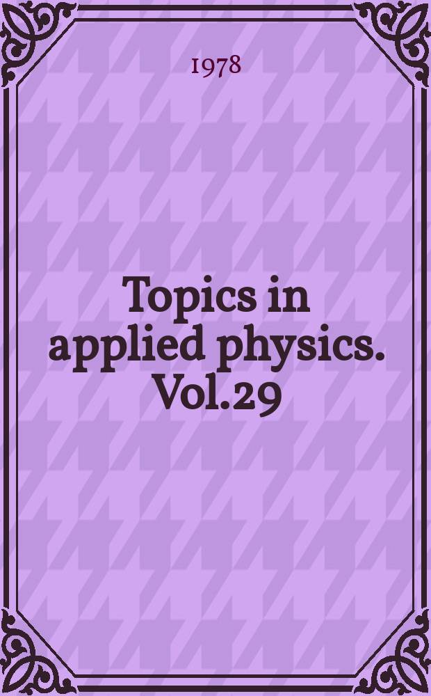 Topics in applied physics. Vol.29 : Hydrogen in metals
