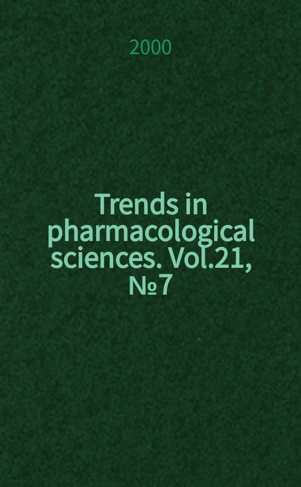 Trends in pharmacological sciences. Vol.21, №7(251)