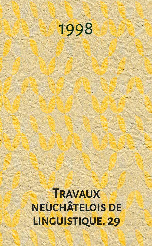 Travaux neuchâtelois de linguistique. 29 : Langage, étayage et interactions thérapeutiques