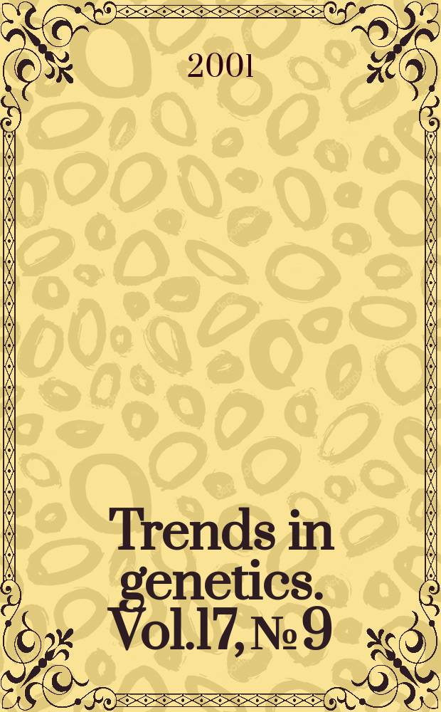 Trends in genetics. Vol.17, №9