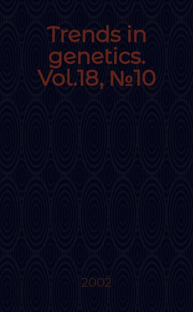 Trends in genetics. Vol.18, №10