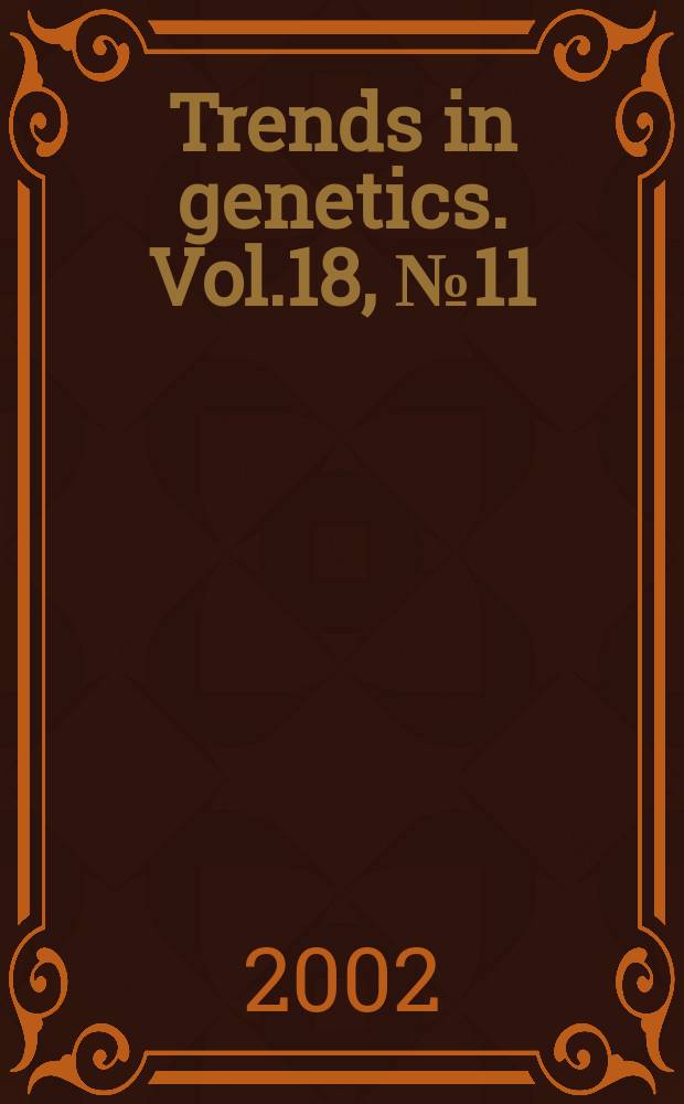Trends in genetics. Vol.18, №11
