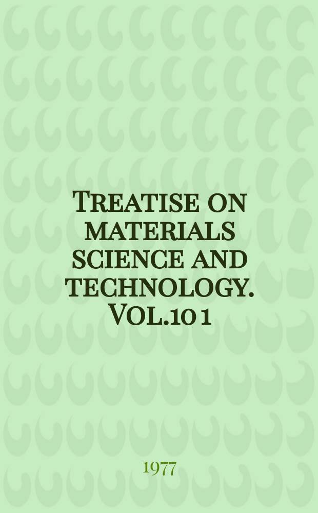 Treatise on materials science and technology. Vol.10[1] : Properties of solid polymeric materials