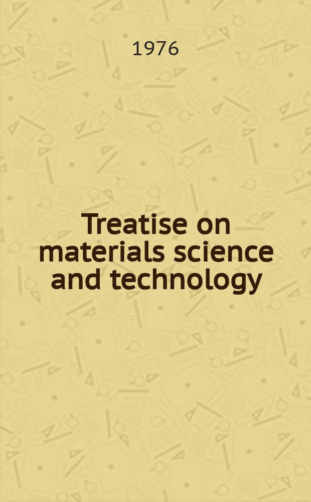Treatise on materials science and technology